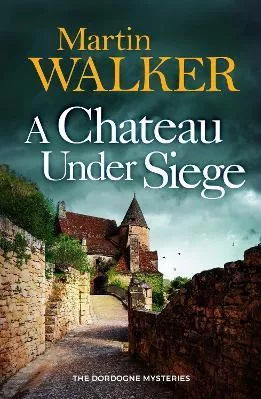 A Chateau Under Siege Martin Walker Quercus Publishing 0608