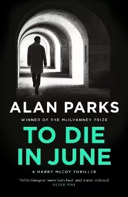 To Die In June Alan Parks Canongate Books