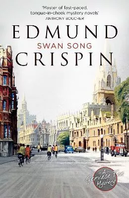 Swan Song (A Gervase Fen Mystery) Edmund Crispin Collins Crime Club