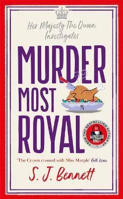 Murder Most Royal: The royally brilliant murder mystery from the author of THE WINDSOR KNOT S.J. Bennett Zaffre