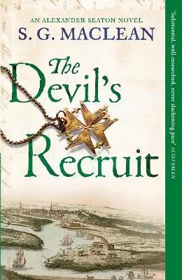 The Devil's Recruit: Alexander Seaton 4 S.G. MacLean Quercus Publishing