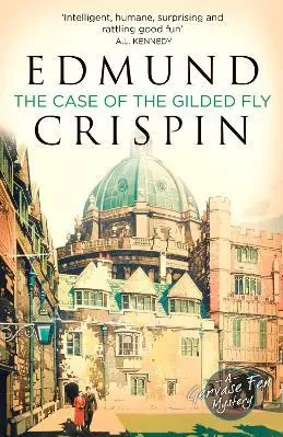 The Case of the Gilded Fly (A Gervase Fen Mystery) Edmund Crispin Collins Crime Club