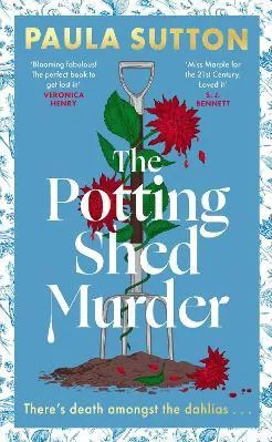 The Potting Shed Murder: A totally unputdownable cosy murder mystery Paula Sutton Renegade Books 0709