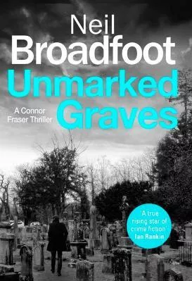 Unmarked Graves Neil Broadfoot Constable 0730