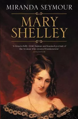 Mary Shelley Miranda Seymour Simon &amp; Schuster Ltd Paperback / softback