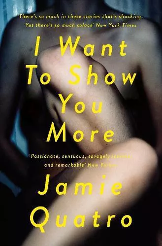I Want To Show You More Jamie Quatro Picador 2020 Paperback / softback