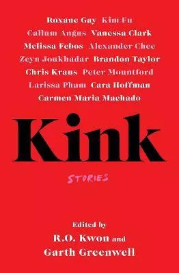 Kink Garth Greenwell Scribner UK Paperback / softback