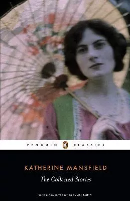 The Collected Stories of Katherine Mansfield Penguin Classics Paperback / softback