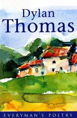 Dylan Thomas: Everyman Poetry Weidenfeld &amp; Nicolson 1997 Paperback / softback