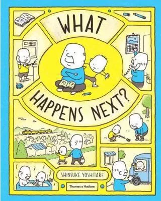 What Happens Next? Shinsuke Yoshitake Thames &amp; Hudson Ltd 2017 Hardback