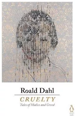 Cruelty Roald Dahl Penguin Books Ltd Paperback / softback