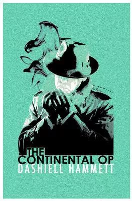 The Continental Op: Short Story Collection Dashiell Hammett Orion (an Imprint of The Orion Publishing Group Ltd ) 2012 Paperback / softback