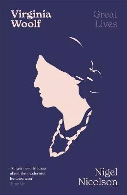 Virginia Woolf Nigel Nicolson Weidenfeld &amp; Nicolson 2021 Paperback / softback