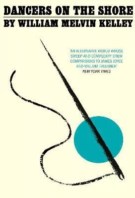 Dancers on the Shore William Melvin Kelley riverrun Paperback / softback 2020