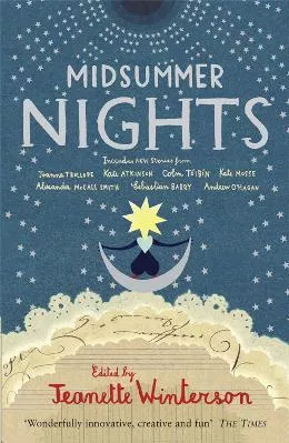 Midsummer Nights: Tales from the Opera:: with Kate Atkinson, Sebastian Barry, Ali Smith &amp; more Jeanette Winterson riverrun Paperback / softback