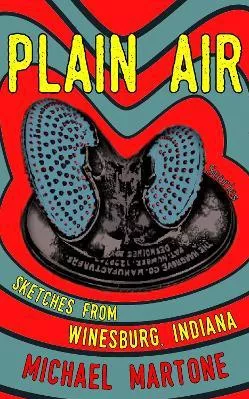 Plain Air: Sketches from Winesburg, Indiana Michael Martone Baobab Press Paperback / softback 2022