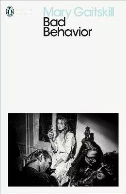 Bad Behavior Mary Gaitskill Penguin Classics Paperback / softback