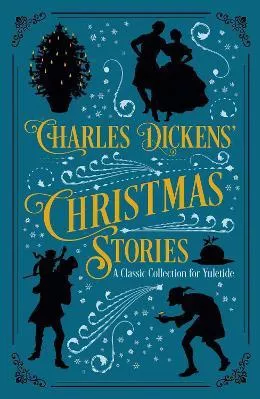 Charles Dickens' Christmas Stories: A Classic Collection for Yuletide Arcturus Hardback
