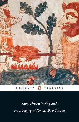 Early Fiction in England: From Geoffrey of Monmouth to Chaucer Penguin Classics