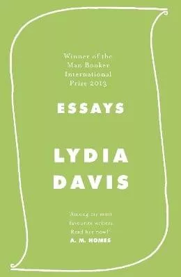 Essays Lydia Davis Hamish Hamilton Ltd