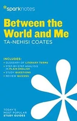 Between the World and Me by Ta-Nehisi Coates SparkNotes 1006