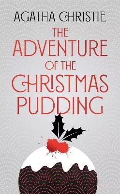 The Adventure of the Christmas Pudding (Poirot) Agatha Christie HarperCollins