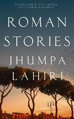 Roman Stories Jhumpa Lahiri Picador 0430