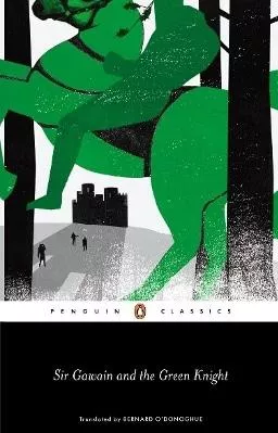Sir Gawain and the Green Knight Bernard O'Donoghue Penguin Classics