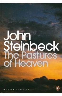 The Pastures of Heaven Mr John Steinbeck Penguin Classics