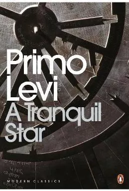 A Tranquil Star: Unpublished Stories Primo Levi Penguin Classics