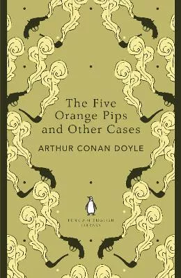 The Five Orange Pips and Other Cases Arthur Co Doyle Penguin Classics
