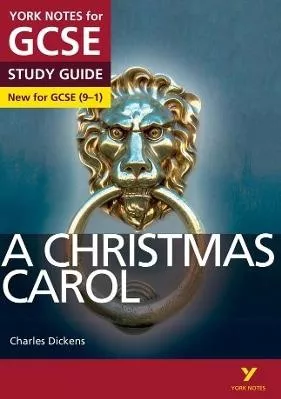 A Christmas Carol: York Notes for GCSE everything you need to catch up, study and prepare for and 2023 and 2024 exams and assessments Lucy English Pearson Education Limited