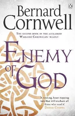 Enemy of God: A Novel of Arthur Bernard Cornwell Penguin Books Ltd Paperback / softback