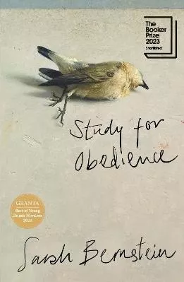 Study for Obedience: Shortlisted for the Booker Prize 2023 Sarah Bernstein Granta Books