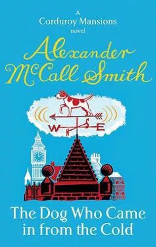 The Dog Who Came In From The Cold Alexander McCall Smith Abacus 2011 Paperback / softback
