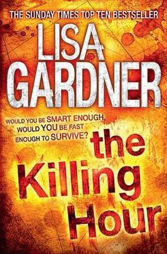 The Killing Hour (FBI Profiler 4) Lisa Gardner Headline Book Publishing 2012 Paperback / softback