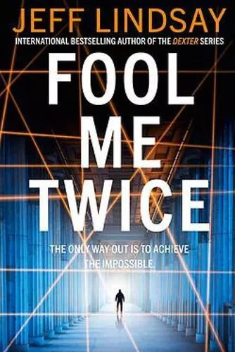 Fool Me Twice: Riley Wolfe Thriller Jeff Lindsay Orion (an Imprint of The Orion Publishing Group Ltd ) 2021 Hardback