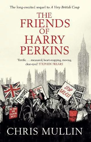 The Friends of Harry Perkins Chris Mullin Scribner UK Paperback / softback