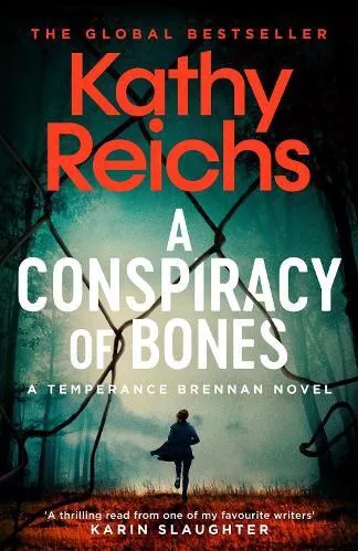 A Conspiracy of Bones Kathy Reichs Simon &amp; Schuster Ltd Hardback