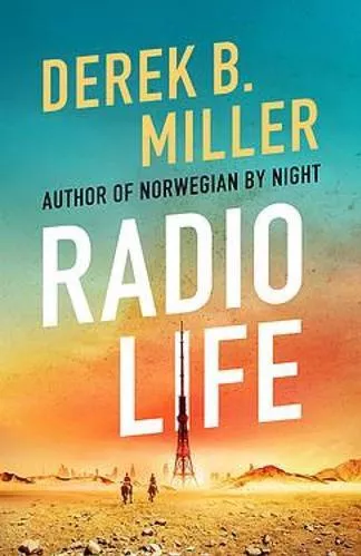Radio Life Derek B. Miller Jo Fletcher Books 2021 Paperback / softback
