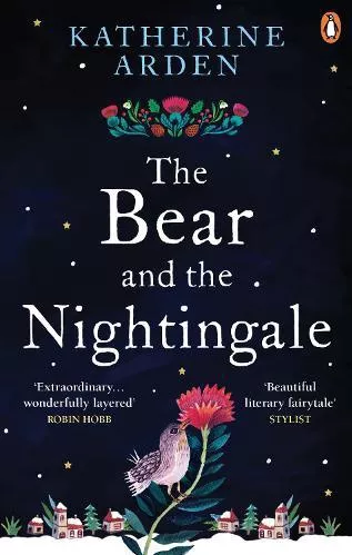 The Bear and The Nightingale: (Winternight Trilogy) Katherine Arden Del Rey Paperback / softback