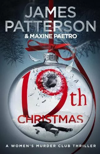 19th Christmas: the no. 1 Sunday Times bestseller (Women's Murder Club 19) James Patterson Arrow Books Ltd Paperback / softback