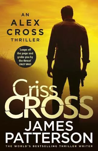 Criss Cross: (Alex Cross 27) James Patterson Arrow Books Ltd Paperback / softback
