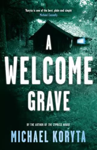 A Welcome Grave: Lincoln Perry 3 Michael Koryta Hodder Paperback Paperback / softback