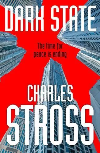 Dark State Charles Stross Tor 2018 Paperback / softback