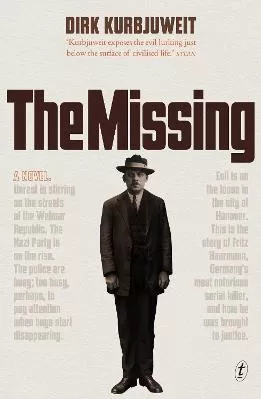 The Missing Dirk Kurbjuweit The Text Publishing Company Paperback / softback
