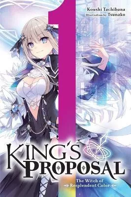 King's Proposal, Vol. 1 (light novel) Koushi Tachibana Yen Press Paperback / softback