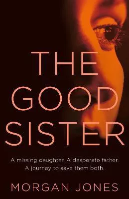 The Good Sister Morgan Jones Mantle 2018 Hardback