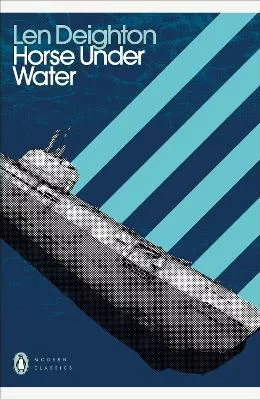 Horse Under Water Len Deighton Penguin Classics Paperback / softback