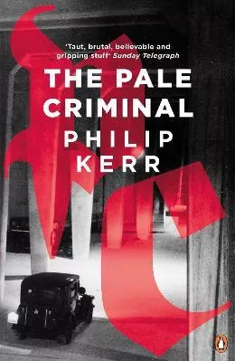 The Pale Criminal Philip Kerr Penguin Books Ltd 2016 Paperback / softback